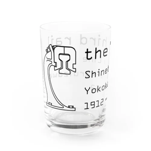 第三軌条（the Third rail） Water Glass