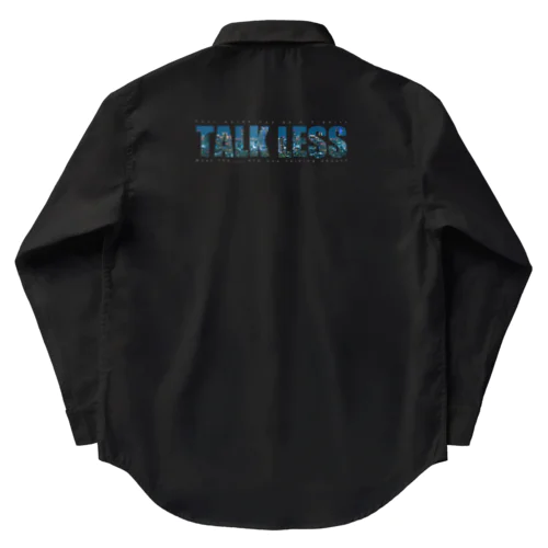 TALK LESS ワークシャツ