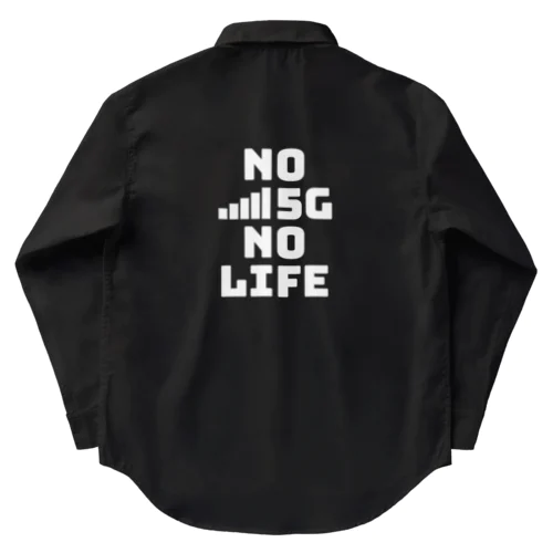 No 5G, No Life ワークシャツ ワークシャツ