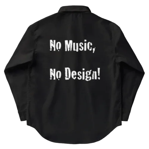 No Music, No Design! ワークシャツ