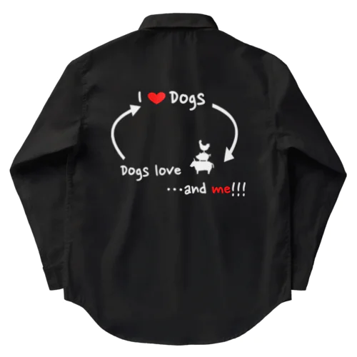 I love dogs Dogs love... ワークシャツ