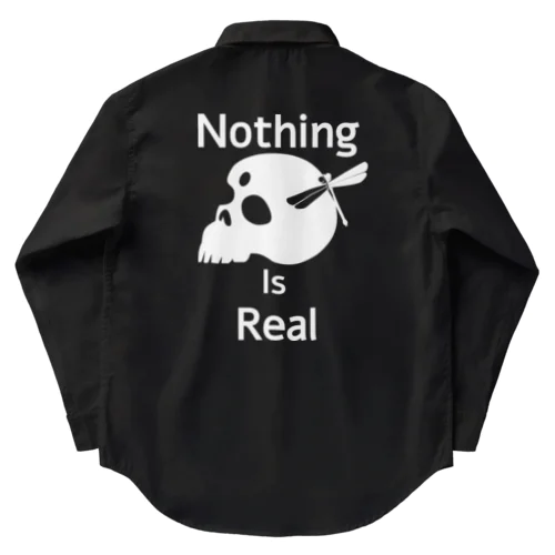 Nothing Is Real.（白） ワークシャツ