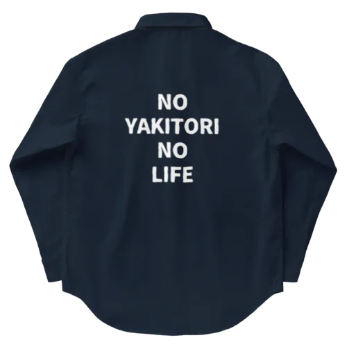 NO YAKITORI NO LIFE Work Shirt