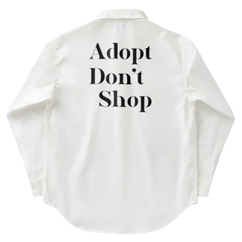 Adopt Don't Shop Work Shirt