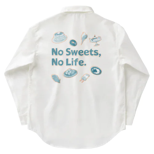 No Sweets,No Life.Ⅱ Work Shirt