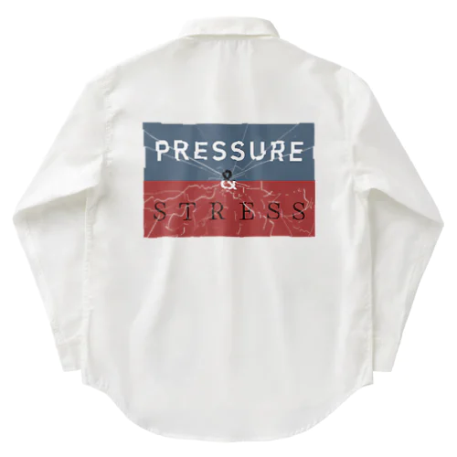 PRESSURE　&　STRESS Work Shirt