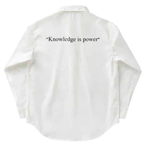 "Knowledge is power" ワークシャツ