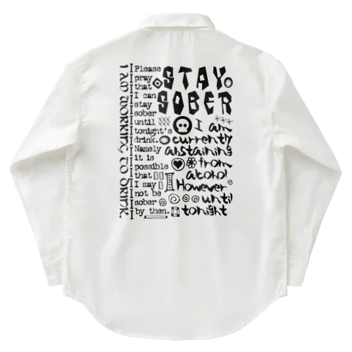 STAY SOBER（シラフのままで）（黒２） Work Shirt