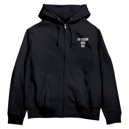 GO VEGAN AND DIE（白文字） Zip Hoodie
