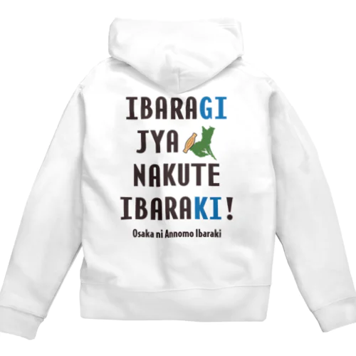 [★バック] イバラギ じゃなくて イバラキ！！！  Zip Hoodie