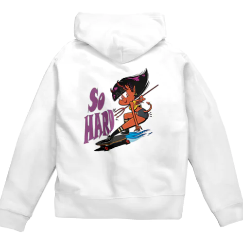 “So HARD” Zip Hoodie