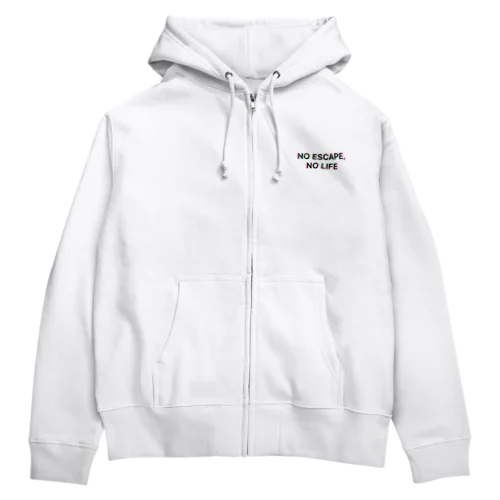 NO ESCAPE, NO LIFE Zip Hoodie