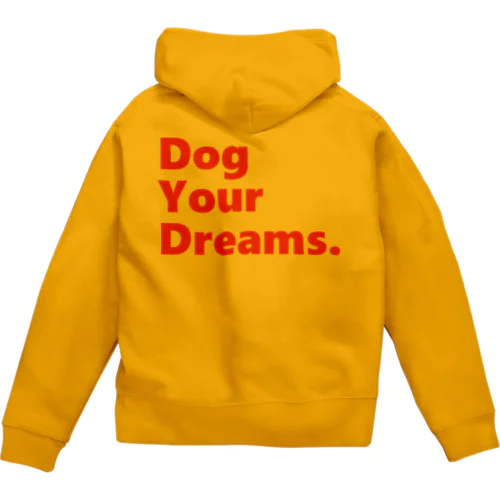 Dog Your Dreams. ジップパーカー