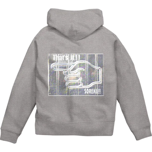 エモめの「それなっ！！」　That's it！！ Zip Hoodie