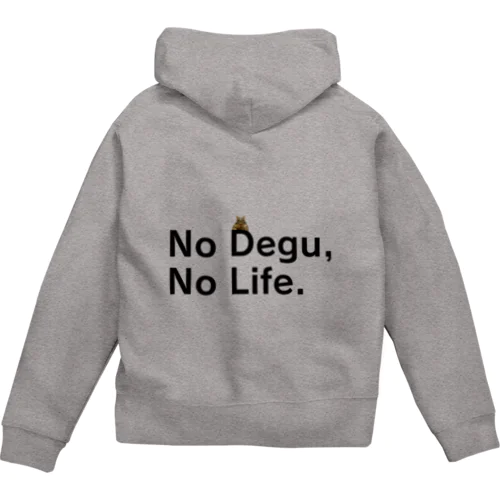 【初代】No Degu,No Life. Zip Hoodie