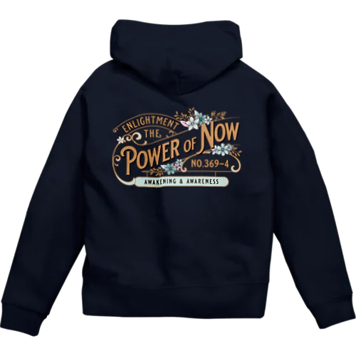 THE POWER OF NOW Zip Hoodie