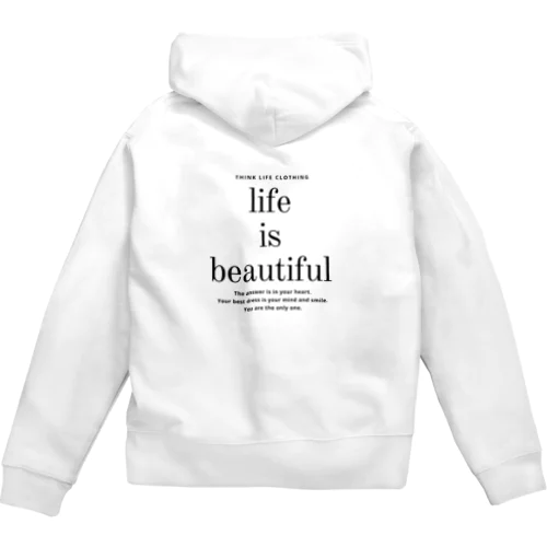 life is beautiful Zip Hoodie