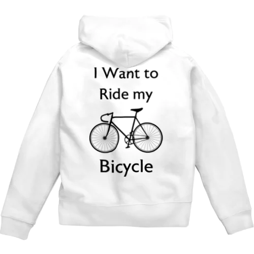 [★バック] I Want to Ride my Bicycle Zip Hoodie