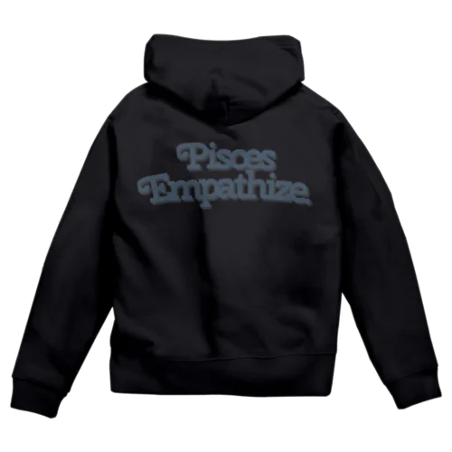 【魚座】Pisces Empathize.(うお座は共感する) Zip Hoodie