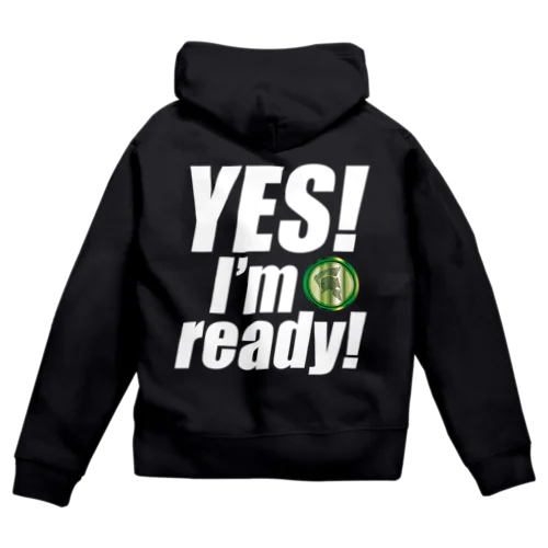 Yes! I'm ready! Zip Hoodie