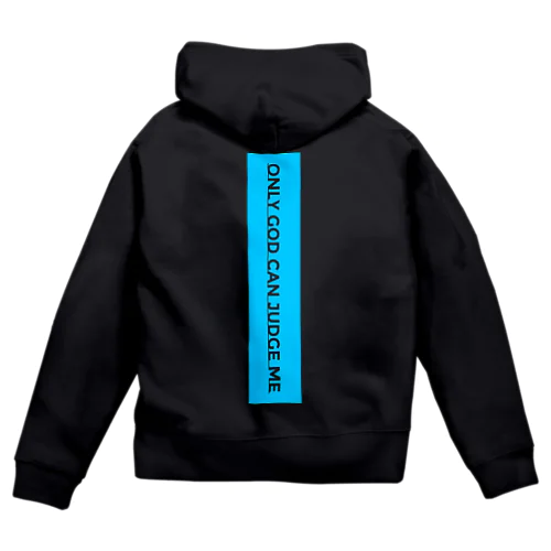 Only god can judge me 3 Zip Hoodie