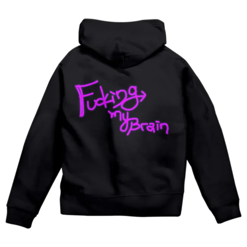 ワイののうみそ。/F**king my Brain Zip Hoodie