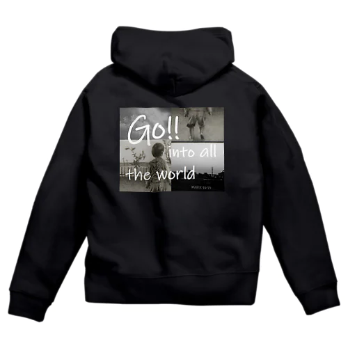 Go into all the world Zip Hoodie