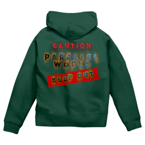 caution「parallelworld」ー立入禁止(バックプリント) Zip Hoodie