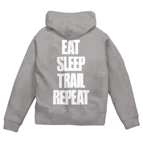 Eat,Sleep,Trail,Repeat Zip Hoodie