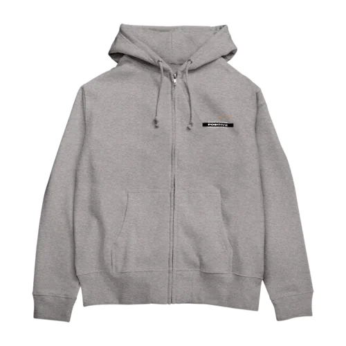 ネガティブを押さえ込め！ポジティブに行こう！ Zip Hoodie