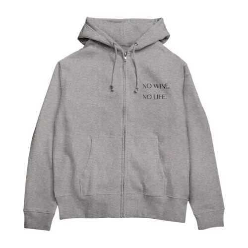 NO WINE, NO LIFE. Zip Hoodie