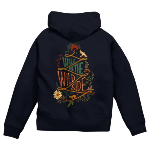 Walk on the Wild Side（ワイルド・サイドを歩け） Zip Hoodie