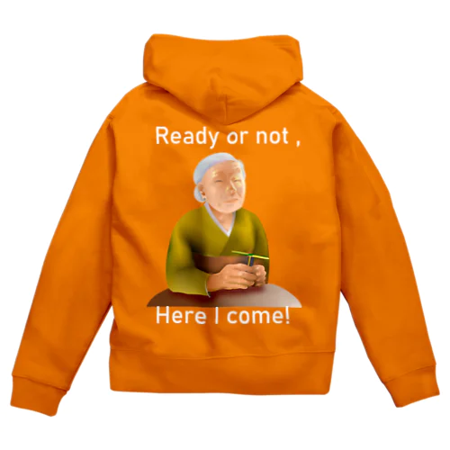 Ready Or Not, Here I Come!(white) Zip Hoodie