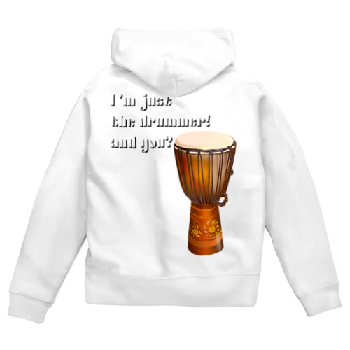 I'm Just The Drummer And You?（JMB） Zip Hoodie