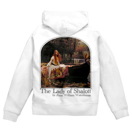 シャロットの女（シャロット姫）　The Lady of Shalott　ジョン・ウィリアム・ウォーターハウス Zip Hoodie