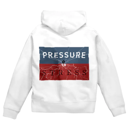 PRESSURE　&　STRESS Zip Hoodie