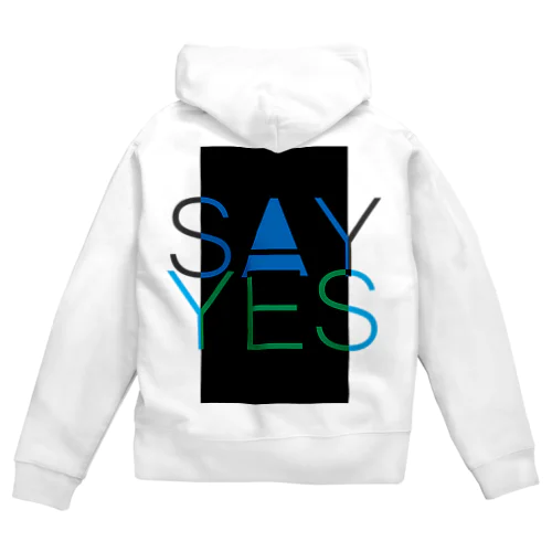 Say Yes! Zip Hoodie