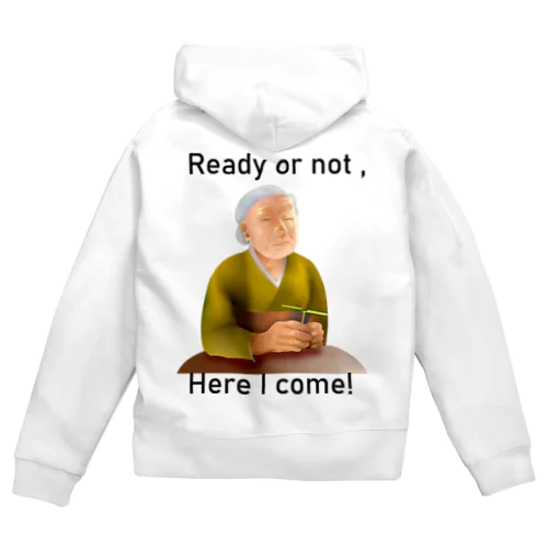 Ready Or Not, Here I Come!(black) Zip Hoodie