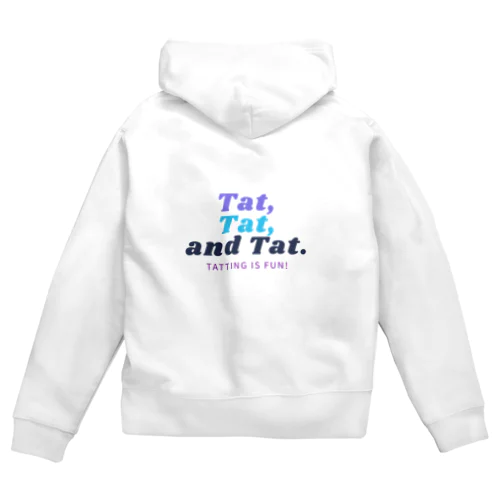 タティングしましょう Zip Hoodie