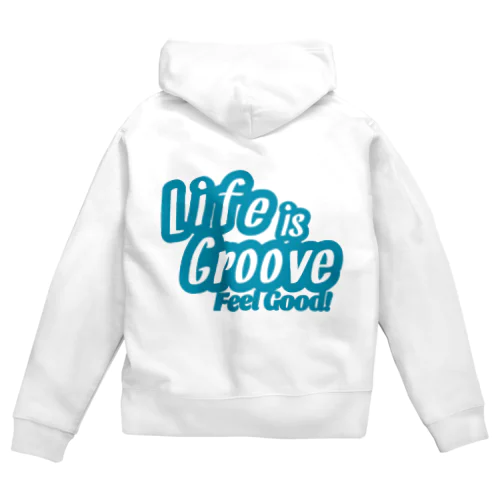 Life is Groove ジップパーカー