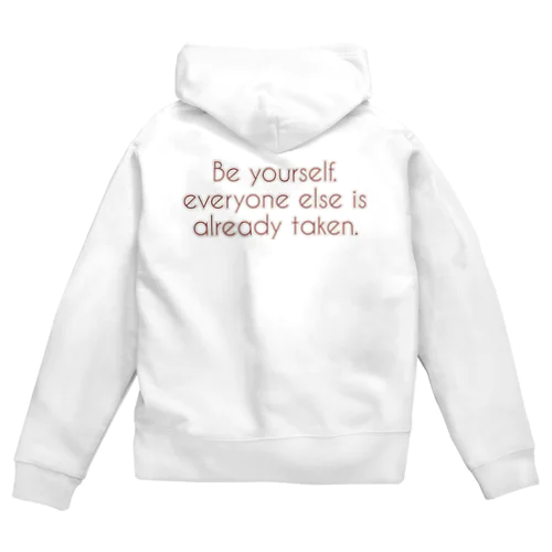 数個限定 オシャレ -be yourself- Zip Hoodie