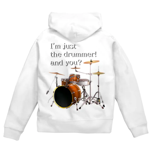 I'm just the drummer! and you? DW h.t. ジップパーカー