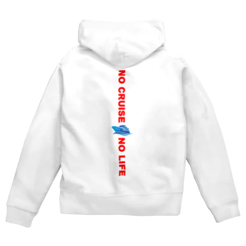 NO CRUISE NO LIFE Zip Hoodie