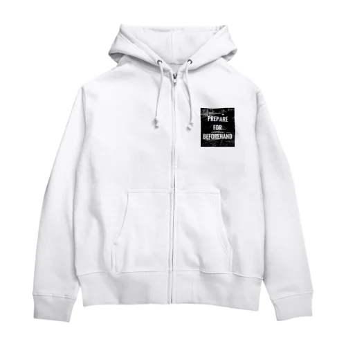 PREPARE FOR BEFOREHAND Zip Hoodie