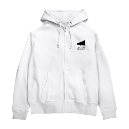 WANT TO PLAY SQUASH? Zip Hoodie