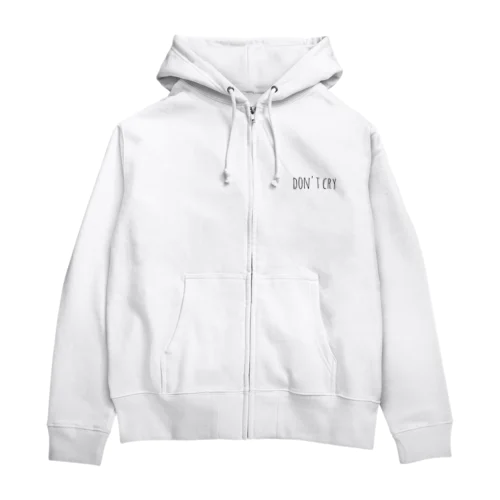 don't cry Zip Hoodie