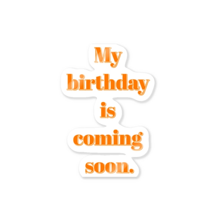 My Birthday Is Coming Soon ちるまの店 Chiruma のステッカー通販 Suzuri スズリ My Birthday Is Coming Soon ちるまの店 Chiruma のステッカー通販 Suzuri スズリ