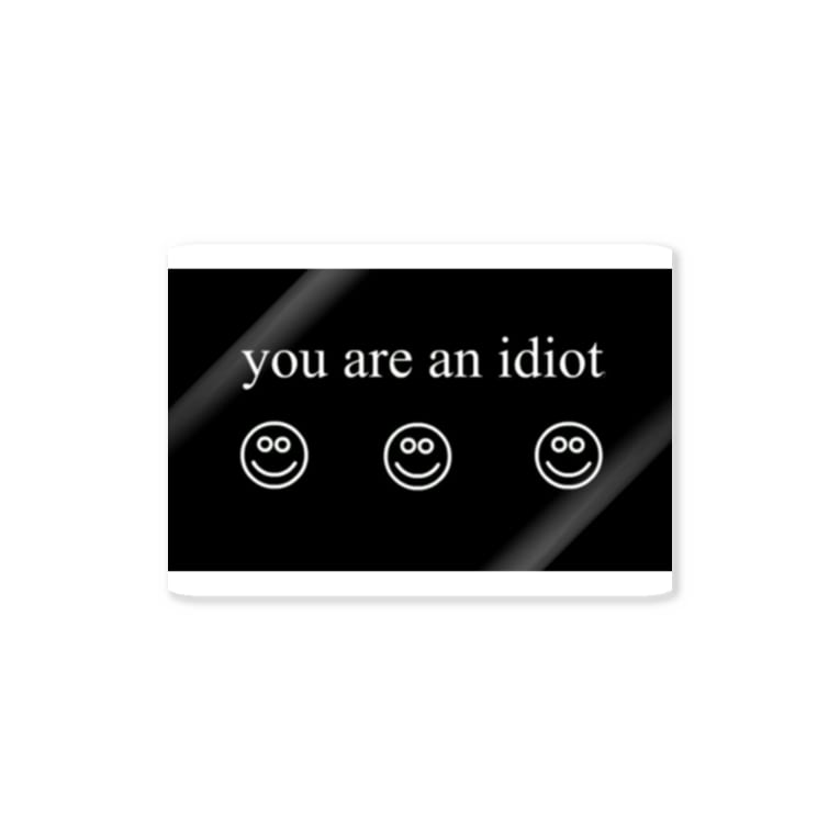 You Are An Idiot Stickers By Pmxsmwv Suzuri