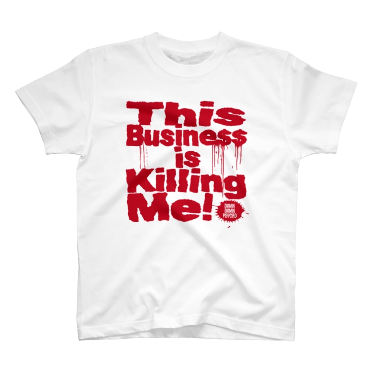 This Business is Killing Me 01red Tee Tシャツ