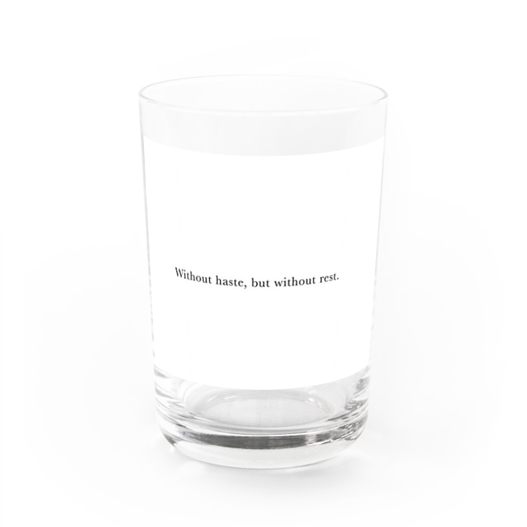 Without Haste But Without Rest Water Glass By 24sainool Suzuri